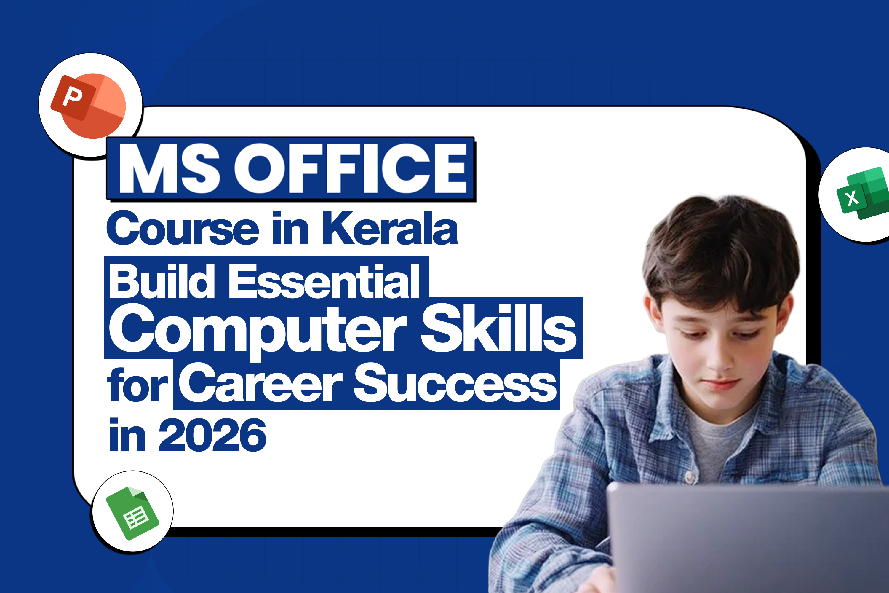 MS Office Course in Kerala: Build Essential Computer Skills for Career Success in 2026